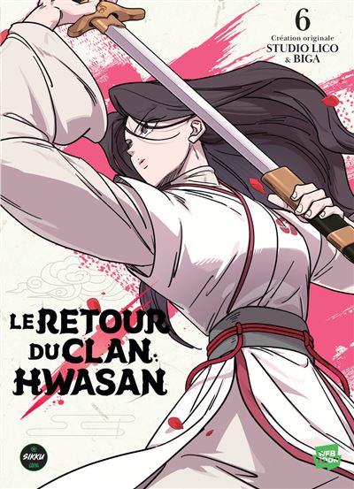 Le retour du clan Hwasan - Tome 6