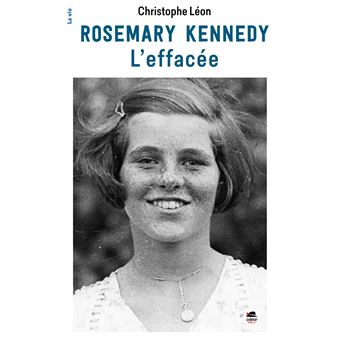 Rosemary Kennedy - L'effacée - 1