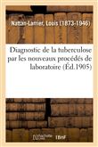 Diagnostic de la tuberculose par les nouveaux procédés de laboratoire