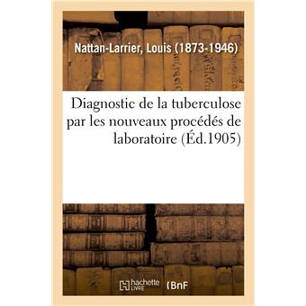 Diagnostic de la tuberculose par les nouveaux procédés de laboratoire