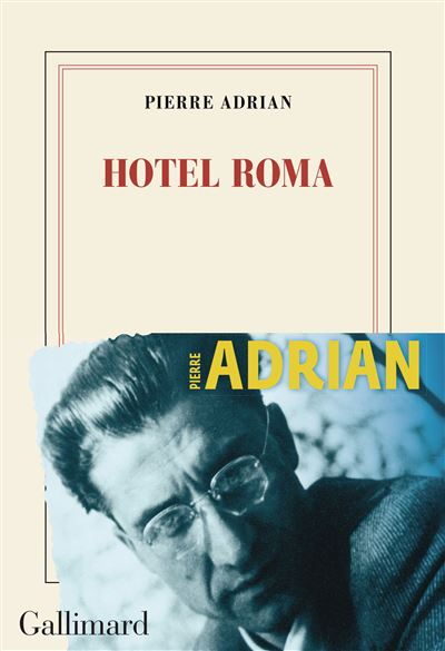 Hotel Roma - Pierre Adrian - Gallimard - broché - Roman