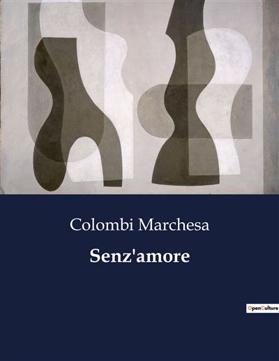 Senz'amore - Marchesa Colombi - broché