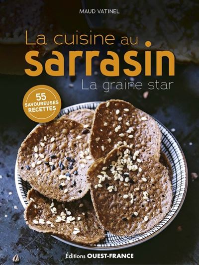 La cuisine au sarrasin - Maud Vatinel - Ouest France - broch
