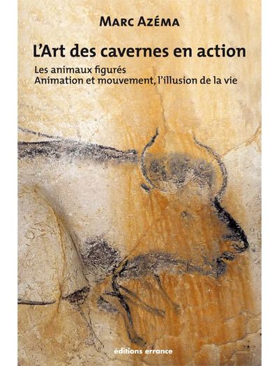 L'art des cavernes en action, tome 2 Les animaux figures