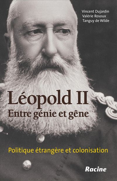 Léopold II - Entre génie et gêne