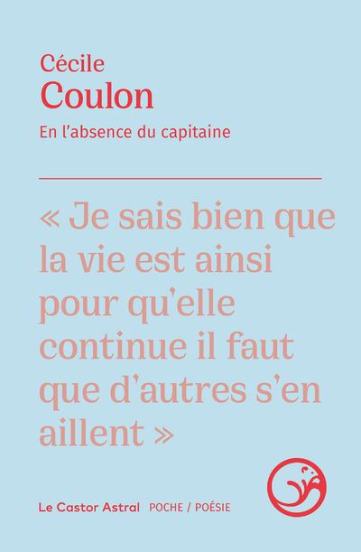 En l'absence du capitaine - Cécile Coulon - Castor Astral - broché - Poésie