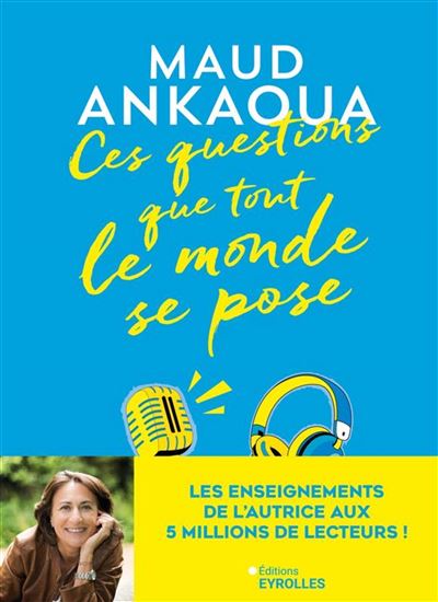Ces questions que tout le monde se pose - Maud Ankaoua (2025)