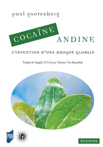 Cocaïne Andine L'invention d'une drogue globale - Paul Gootenberg - Les Perseides - broché - Essai