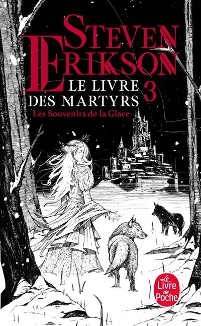 Les Souvenirs de la glace (Le Livre des martyrs, Tome 3) - Steven Erikson - Poche