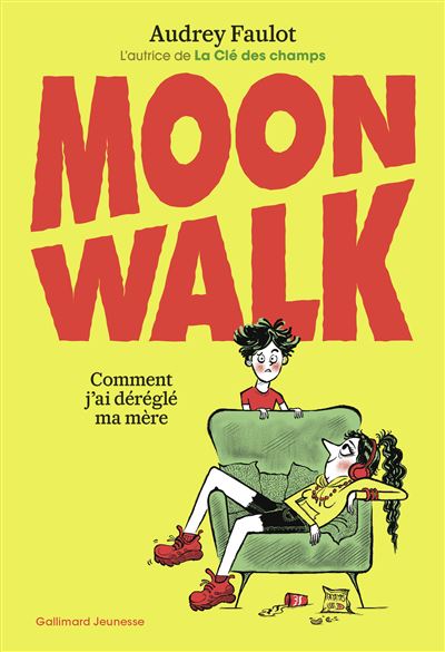 Moonwalk: Comment j'ai déréglé ma mère - Audrey Faulot (2025)