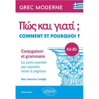 Grec moderne. Comment et pourquoi ? Conjugaison et grammaire A2-B1