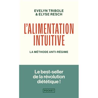 L'Alimentation intuitive - La méthode anti-régime - 1