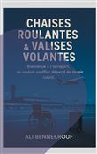 Chaises roulantes & valises volantes