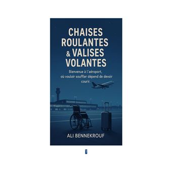 Chaises roulantes & valises volantes