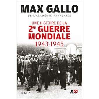 Une histoire de la Deuxième Guerre mondiale - Tome 2 1943 - 1945 - 1