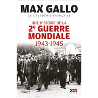 Une histoire de la Deuxième Guerre mondiale - 1943 - 1945 - Tome 2