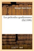 Les prétendus quadrumanes