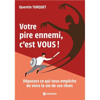 Votre pire ennemi, c'est vous !