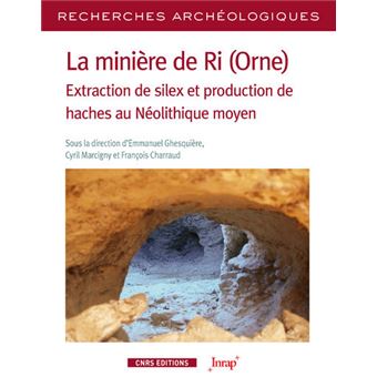 RA 20 La minière de Ri (Orne) - Extraction de silex et production de haches au Néolitique moyen - 1