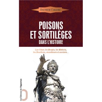 Poisons et sortilèges dans l'histoire - 1