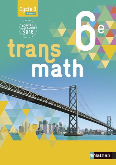 Transmath Mathematiques 6e 2016 - Manuel eleve Grand Format