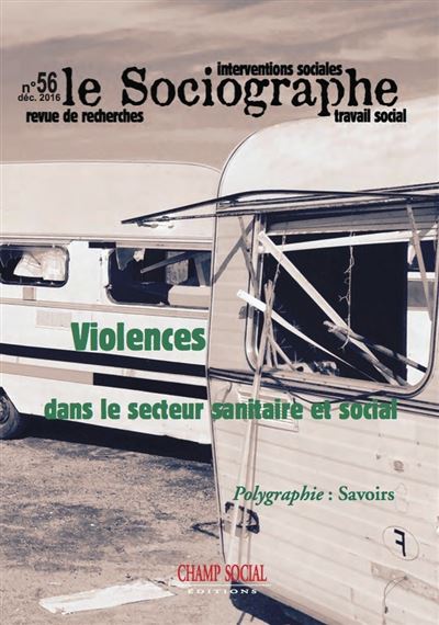 Le Sociographe N° 56. Violence Dans Le Secteur Sanitaire Et Social