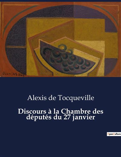Discours à la Chambre des députés du 27 janvier - Alexis de Tocqueville - broché