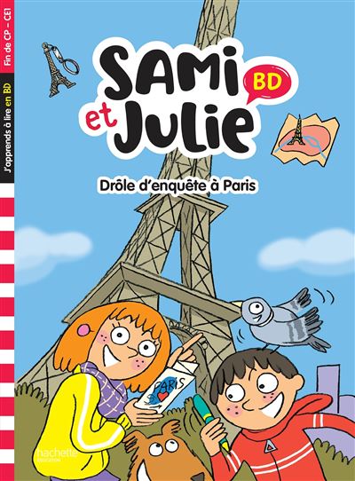 Sami et Julie BD Fin de CP-CE1 - Drôle d'enquête à Paris - Thérèse Bonté - Hachette Education - broché - Scolaire / Universitaire - Hachette Education