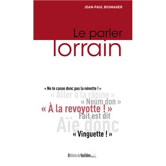Le parler lorrain - 1