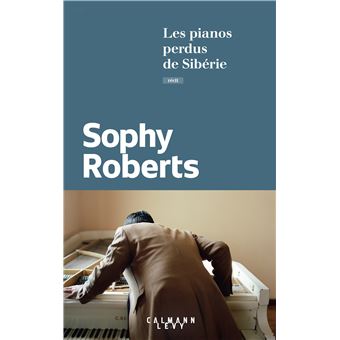 Les pianos perdus de Sibérie - 1