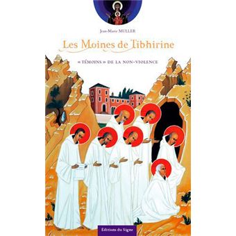 Les Moines De Tibhirine-Témoins De La Non-Violence - 1