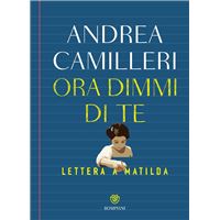 Ora dimmi di te. Lettera a Matilda