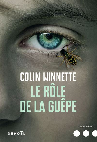 Le Rôle de la guêpe - Colin Winnette - Denoël - broché - Roman