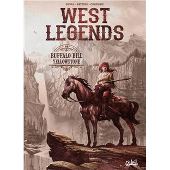 West Legends - Buffalo Bill - Yellowstone : West Legends T04 - Buffalo Bill - Yellowstone