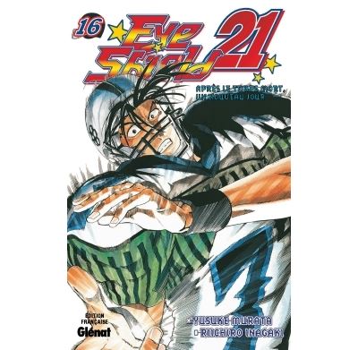 Vol.16 Eyeshield 21 (Après le temps mort,un nouveau jour)