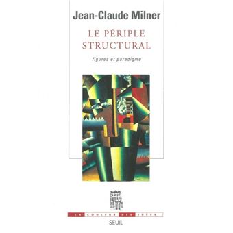 Le Périple structural. Figures et paradigme Figures et paradigme ...