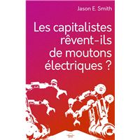 Les capitalistes rêvent ils de moutons électriques?
