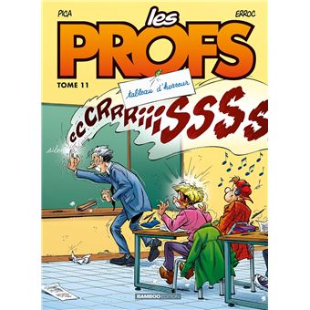 Les Profs - Les Profs, Tableau d'horreur T11 - 1