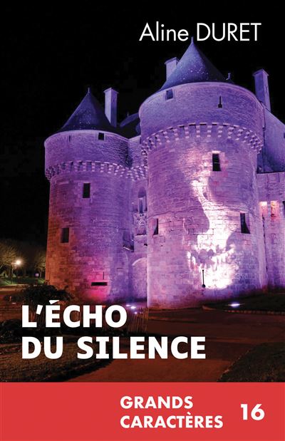 L’écho du silence (Grands Caractères)