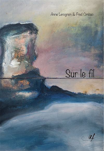 Sur le fil - Anne Lerognon - broché