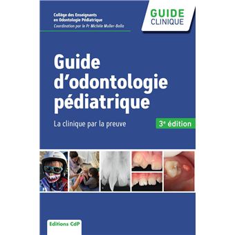 Guide d'odontologie pédiatrique, 3e édition - 1