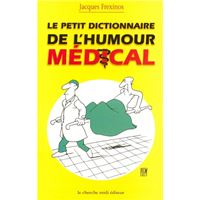 Le petit dictionnaire de l'humour médical
