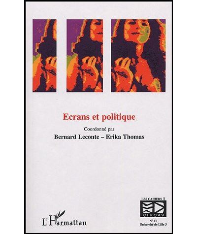 Ecrans et politique - Bernard Leconte - L'harmattan - br