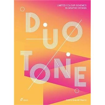 Duotone. Limited Colour Schemes in Graphic Design (Paperback) /anglais - 1