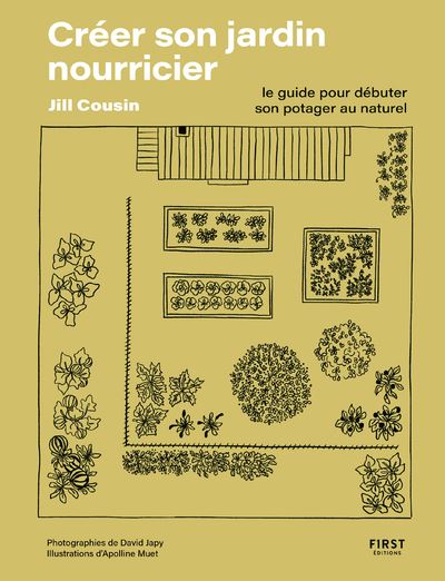 Créer son jardin nourricier - Jill Cousin - First - broché - Guide