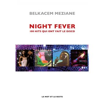 Night fever - 100 hits qui ont fait le disco - 1