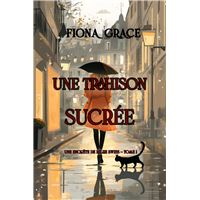 Une trahison sucrée (Une enquête de Millie Swiss — tome 1)