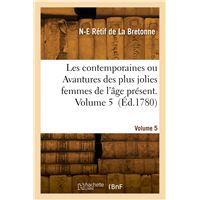Les contemporaines ou Avantures des plus jolies femmes de l'âge présent. Volume 5