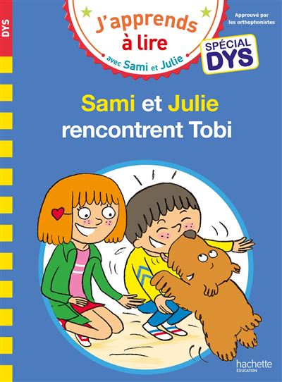 Sami et Julie - Spécial DYS (dyslexie) Sami et Julie rencontrent Tobi - Emmanuelle Massonaud - Hachette Education - broché - Scolaire / Universitaire