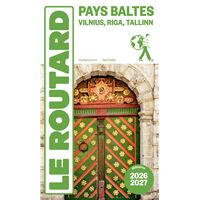 Guide du Routard Pays baltes : Tallinn, Riga, Vilnuis 2026/27